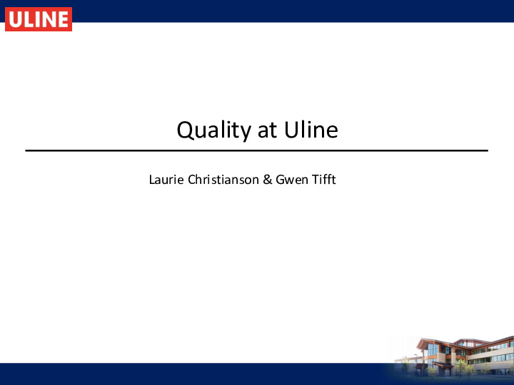 4. Uline Presentation Slides: Quality at Uline thumbnail